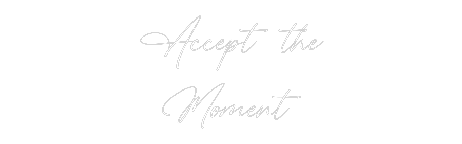 Custom Neon: Accept the
M...