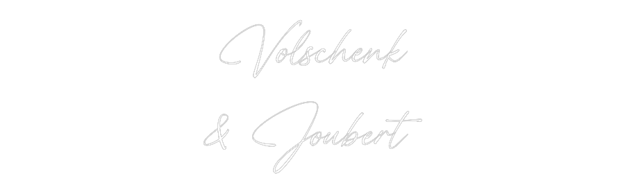 Custom Neon: Volschenk
& ...
