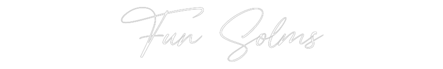 Custom Neon: Fun Solms