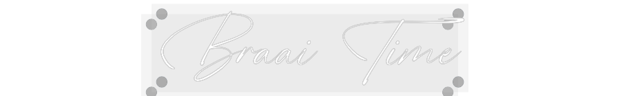 Custom Neon: Braai Time