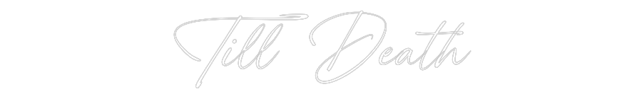 Custom Neon: Till Death