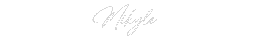 Custom Neon: Mikyle