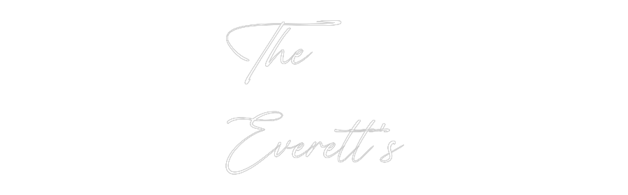 Custom Neon: The
Everett’s