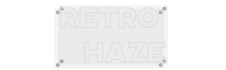 Custom Neon: RETRO
HAZE