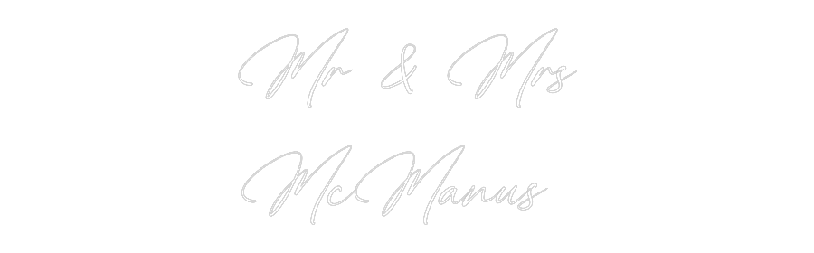 Custom Neon: Mr & Mrs
McM...