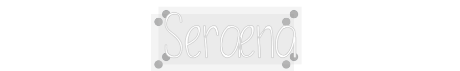 Custom Neon: Seræna