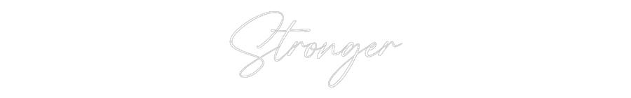 Custom Neon: Stronger