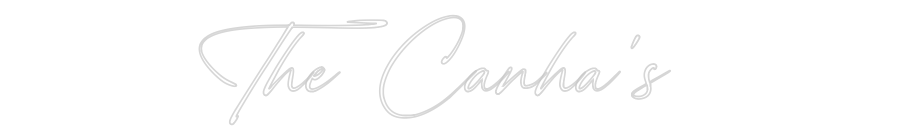 Custom Neon: The Canha’s