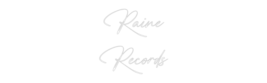 Custom Neon: Raine
Records