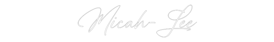 Custom Neon: Micah-Lee