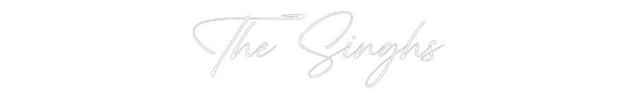 Custom Neon: The Singhs