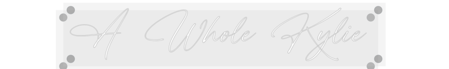 Custom Neon: A Whole Kylie