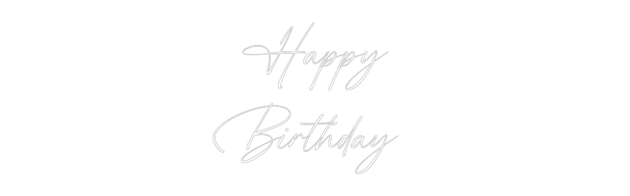Custom Neon: Happy
Birthd...