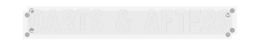 Custom Neon: Darts & Afters