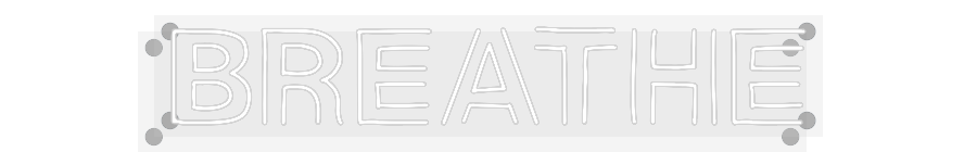Custom Neon: Breathe