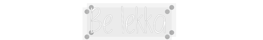 Custom Neon: Be lekka