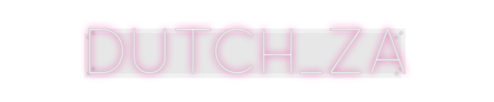 Custom Neon: Dutch_za