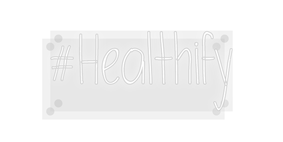 Custom Neon: #Healthify