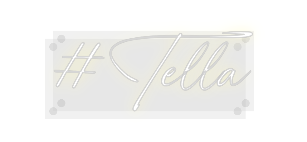 Custom Neon: #Tella