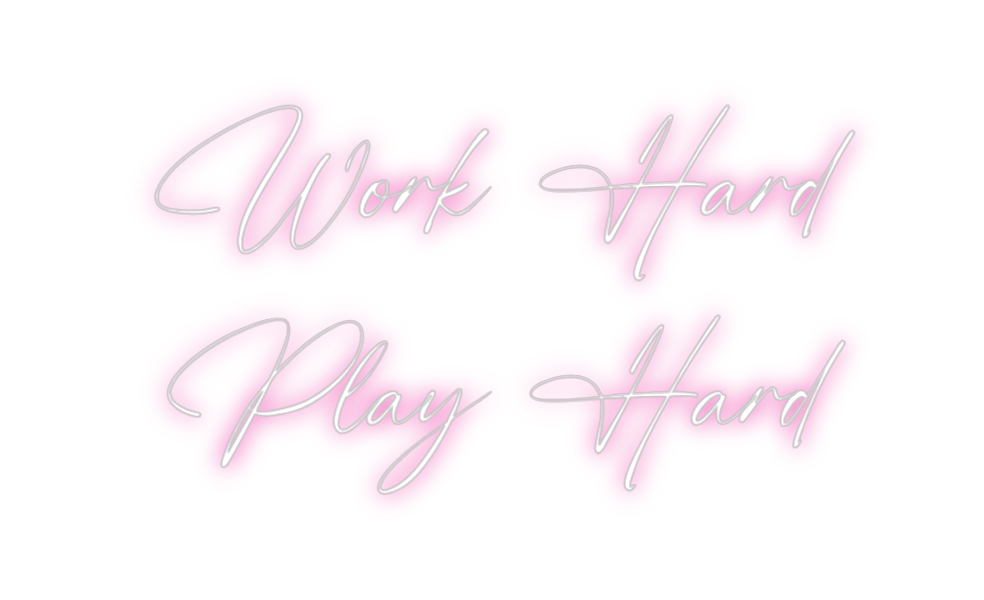 Custom Neon: Work Hard
Pla...