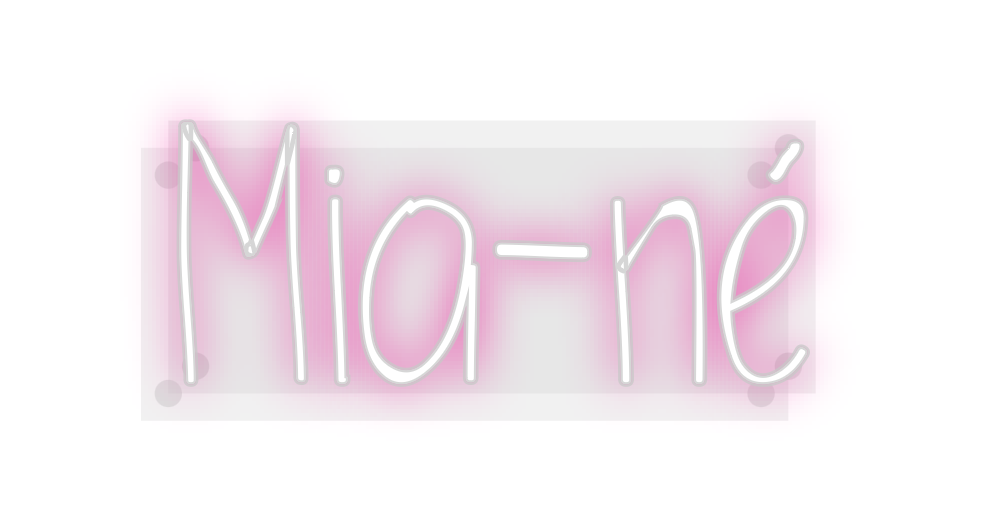 Custom Neon: Mia-né