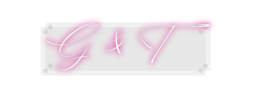 Custom Neon: G & T