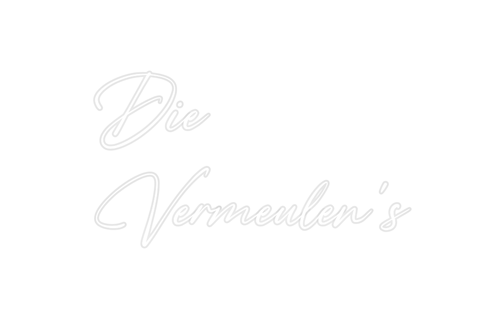 Custom Neon: Die
Vermeulen...