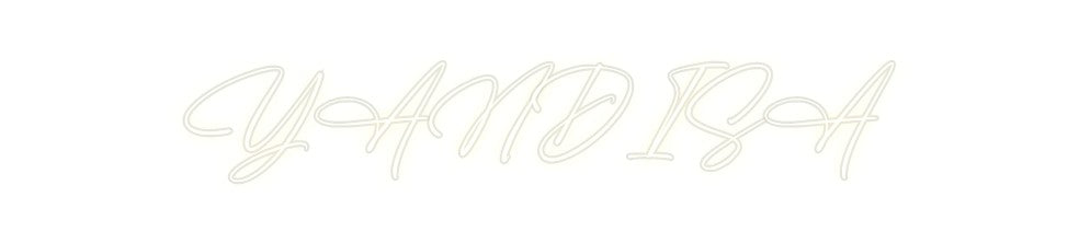 Custom Neon: YANDISA