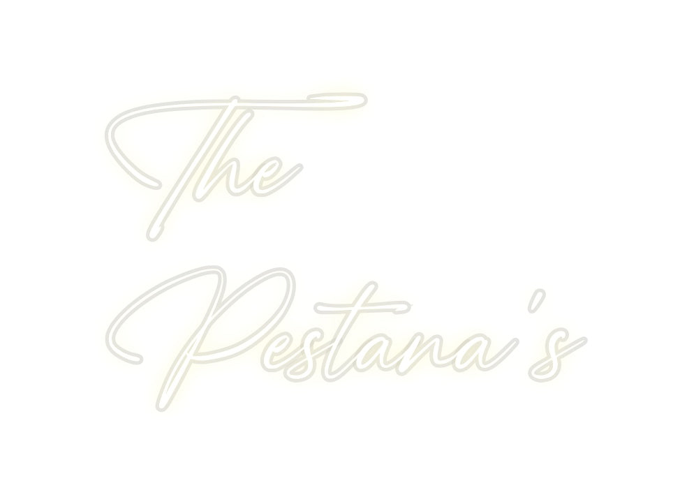 Custom Neon: The
Pestana’s