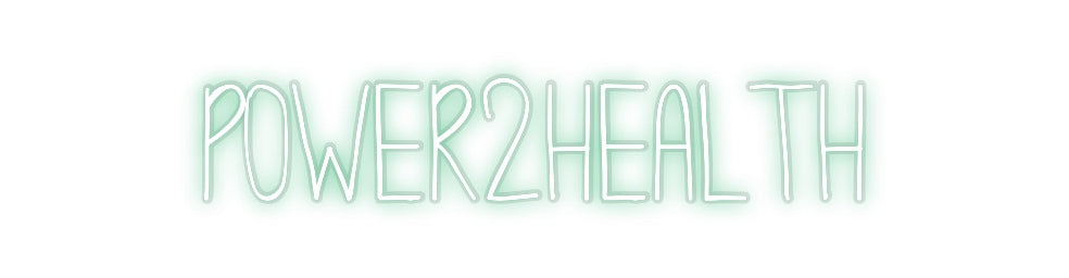 Custom Neon: POWER2HEALTH
