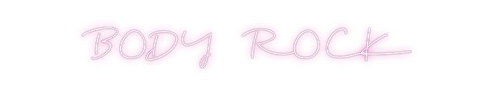 Custom Neon: BODY ROCK