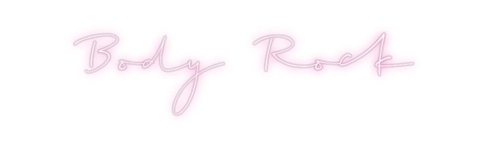 Custom Neon: Body Rock