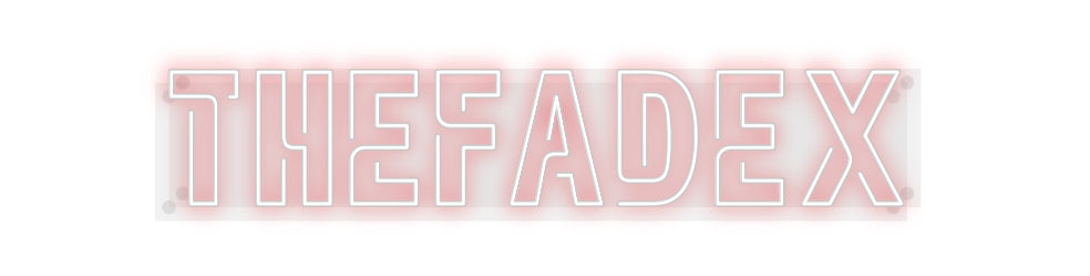 Custom Neon: THEFADEX
