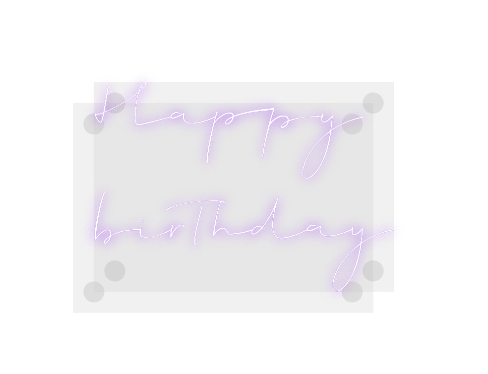 Custom Neon: Happy
birthday