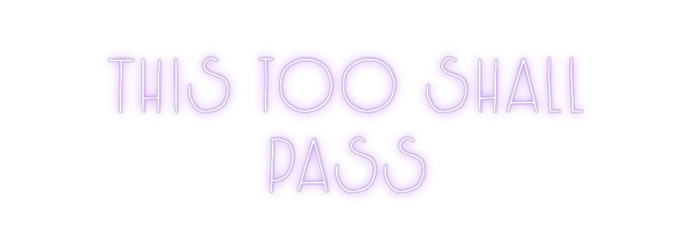 Custom Neon: This too shal...