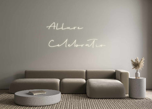 Custom Neon: Allure
Celeb...