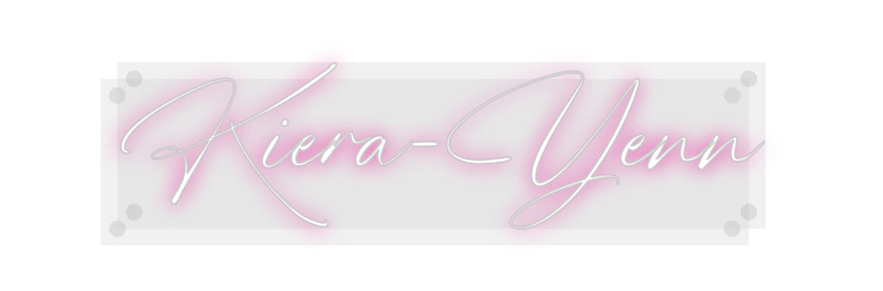 Custom Neon: Kiera-Yenn