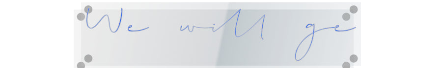 Custom Neon: We will ge