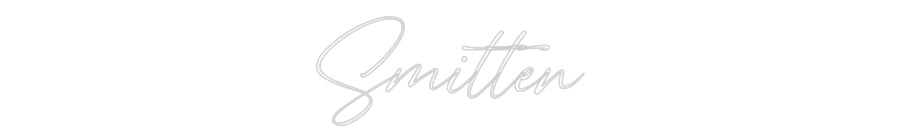 Custom Neon: Smitten