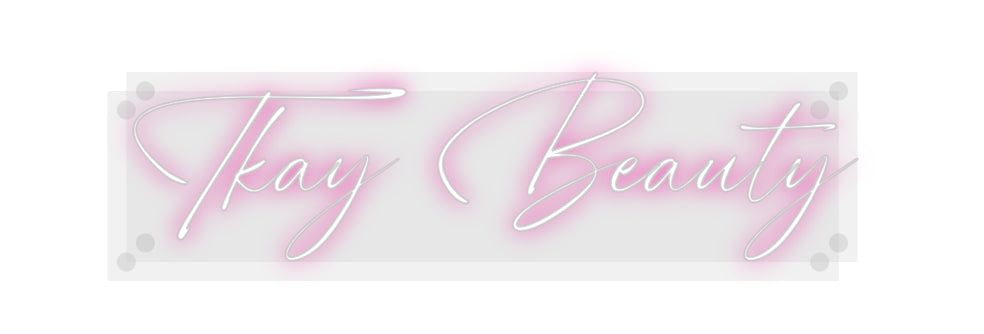 Custom Neon: Tkay Beauty