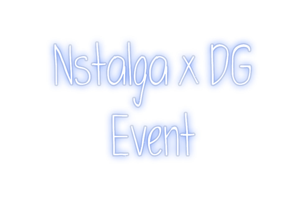 Custom Neon: Nstalga x DG
...
