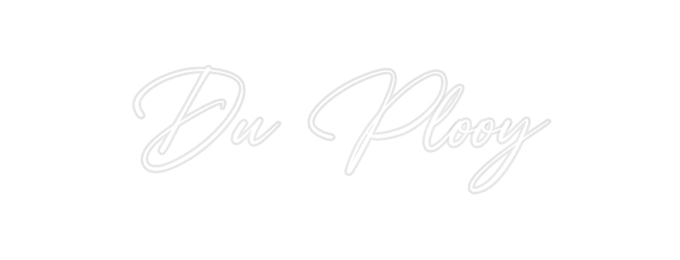 Custom Neon: Du Plooy