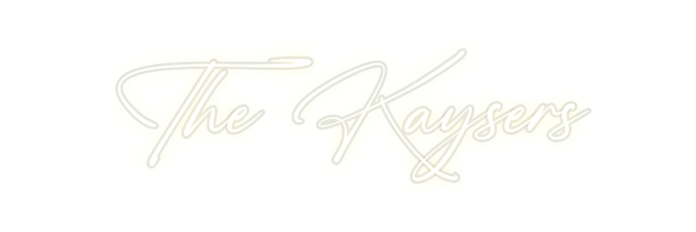 Custom Neon: The Kaysers