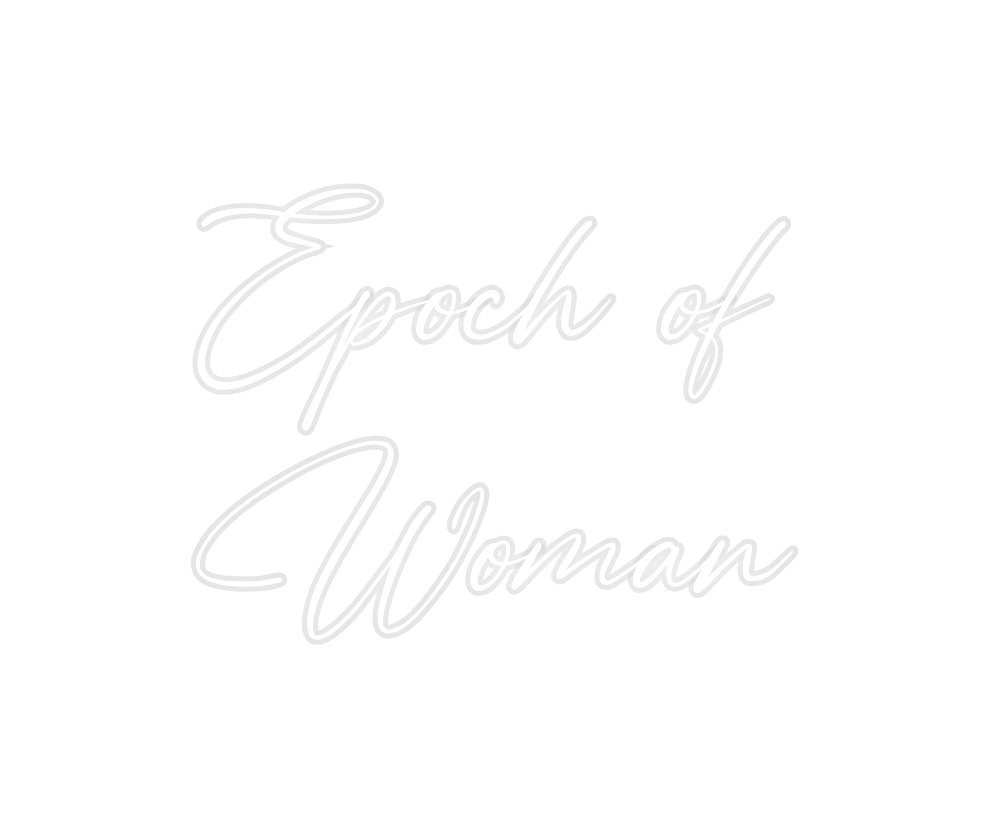 Custom Neon: Epoch of
Wom...