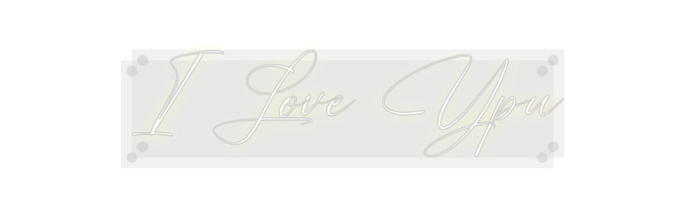 Custom Neon: I Love Ypu