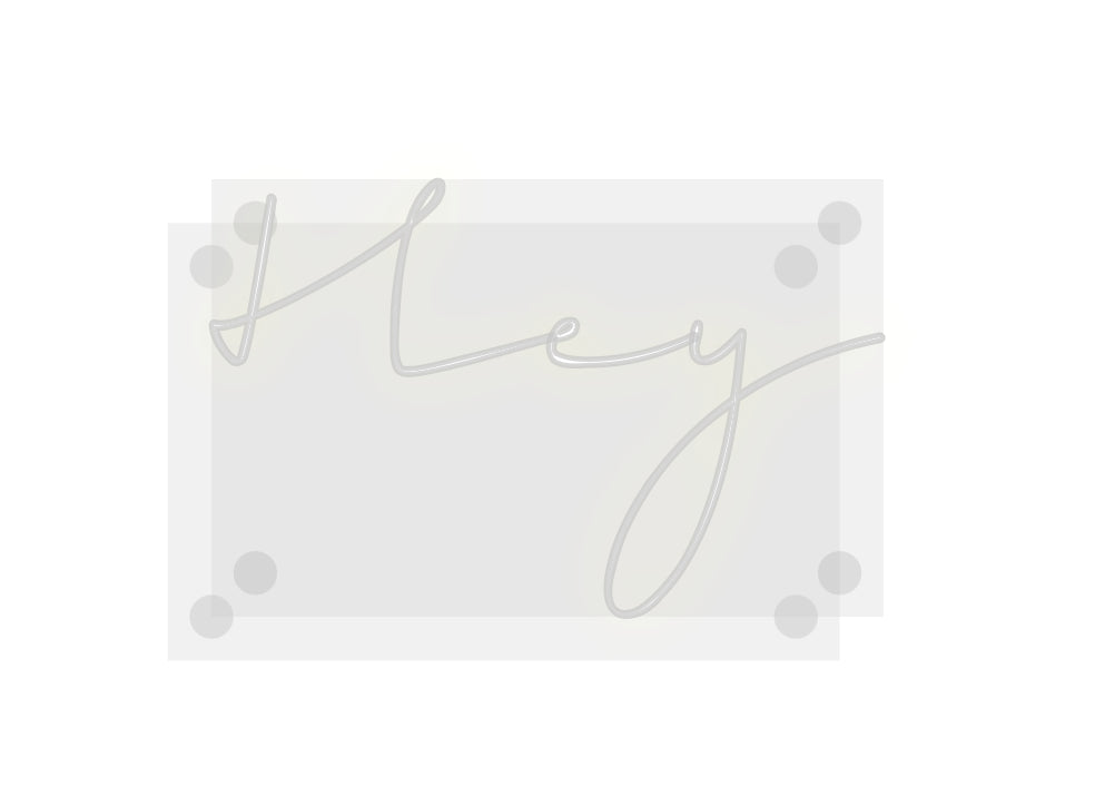 Custom Neon: Hey