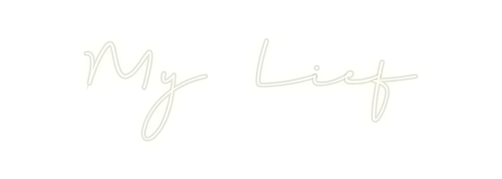Custom Neon: My Lief