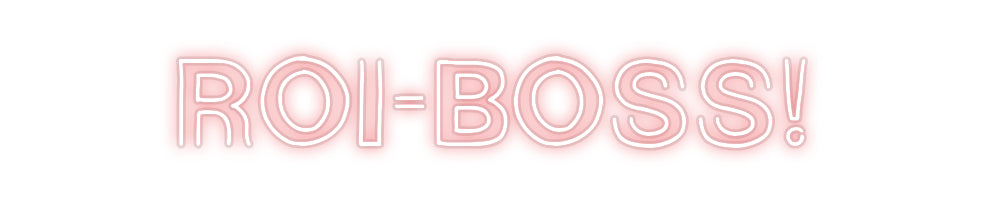 Custom Neon: Roi-Boss!