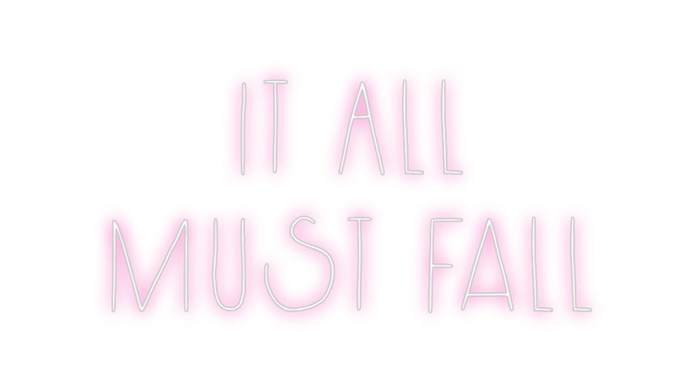 Custom Neon: It All
Must ...