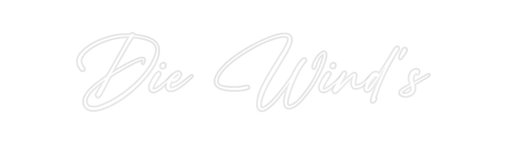 Custom Neon: Die Wind’s